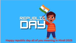 Happy Republic day WhatsApp Messages 2025